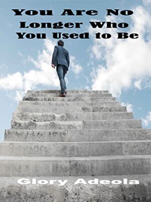 cover image of YOU ARE NO LONGER WHO YOU USED TO BE